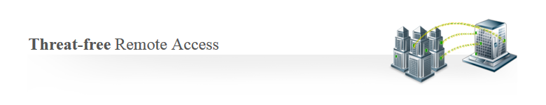 Threat-free Remote Access